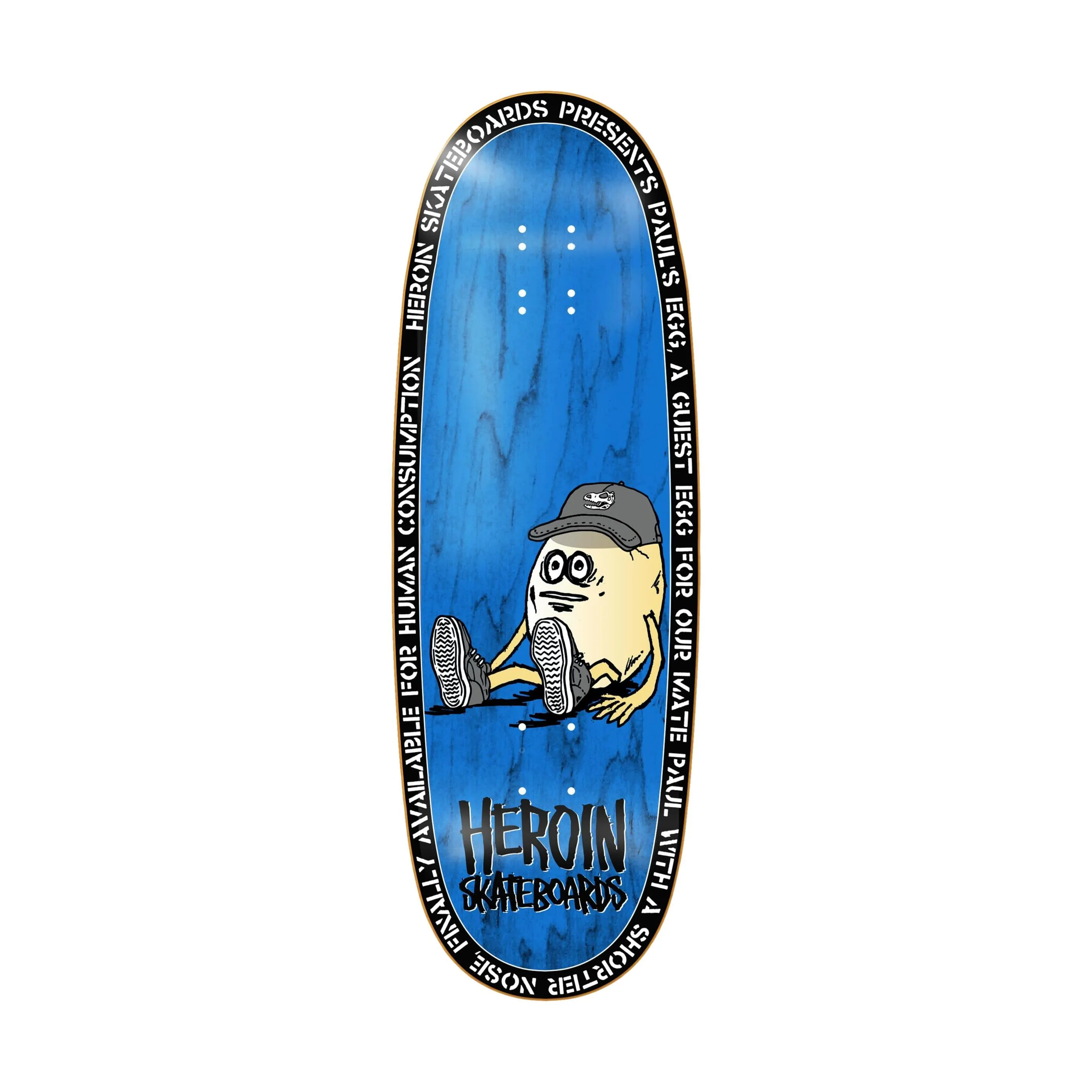 Heroin Paul's Egg 10.4" Deck